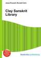Clay Sanskrit Library, Jesse Russell,Ronald Cohn 