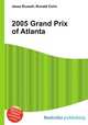 2005 Grand Prix of Atlanta, Jesse Russell,Ronald Cohn 