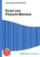 Ernst von Fleischl-Marxow, Jesse Russell,Ronald Cohn 