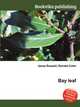 Bay leaf, Jesse Russell,Ronald Cohn 