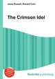 The Crimson Idol, Jesse Russell,Ronald Cohn 