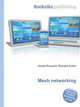 Mesh networking, Jesse Russell,Ronald Cohn 