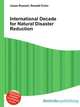 International Decade for Natural Disaster Reduction, Jesse Russell,Ronald Cohn 
