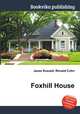 Foxhill House, Jesse Russell,Ronald Cohn 