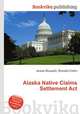 Alaska Native Claims Settlement Act, Jesse Russell,Ronald Cohn 