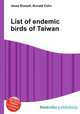 List of endemic birds of Taiwan, Jesse Russell,Ronald Cohn 