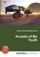 Arcadia of My Youth, Jesse Russell,Ronald Cohn 