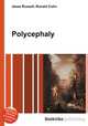 Polycephaly, Jesse Russell,Ronald Cohn 