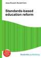 Standards-based education reform, Jesse Russell,Ronald Cohn 