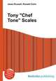 Tony "Chef Tone" Scales, Jesse Russell,Ronald Cohn 