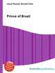 Prince of Brazil, Jesse Russell,Ronald Cohn 
