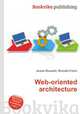 Web-oriented architecture, Jesse Russell,Ronald Cohn 