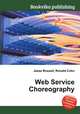 Web Service Choreography, Jesse Russell,Ronald Cohn 