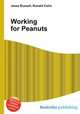 Working for Peanuts, Jesse Russell,Ronald Cohn 