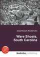 Ware Shoals, South Carolina, Jesse Russell,Ronald Cohn 