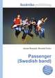 Passenger (Swedish band), Jesse Russell,Ronald Cohn 