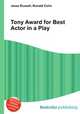 Tony Award for Best Actor in a Play, Jesse Russell,Ronald Cohn 