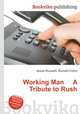 Working Man A Tribute to Rush, Jesse Russell,Ronald Cohn 