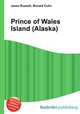 Prince of Wales Island (Alaska), Jesse Russell,Ronald Cohn 