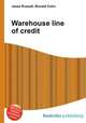 Warehouse line of credit, Jesse Russell,Ronald Cohn 