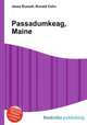 Passadumkeag, Maine, Jesse Russell,Ronald Cohn 