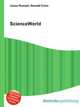 ScienceWorld, Jesse Russell,Ronald Cohn 