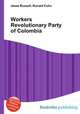 Workers Revolutionary Party of Colombia, Jesse Russell,Ronald Cohn 