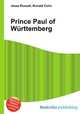 Prince Paul of Wurttemberg, Jesse Russell,Ronald Cohn 