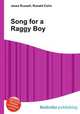 Song for a Raggy Boy, Jesse Russell,Ronald Cohn 