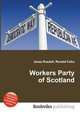 Workers Party of Scotland, Jesse Russell,Ronald Cohn 