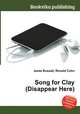 Song for Clay (Disappear Here), Jesse Russell,Ronald Cohn 