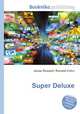 Super Deluxe, Jesse Russell,Ronald Cohn 