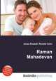 Raman Mahadevan, Jesse Russell,Ronald Cohn 