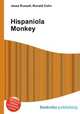 Hispaniola Monkey, Jesse Russell,Ronald Cohn 
