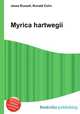 Myrica hartwegii, Jesse Russell,Ronald Cohn 