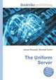 The Uniform Server, Jesse Russell,Ronald Cohn 