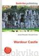 Wardour Castle, Jesse Russell,Ronald Cohn 