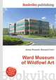 Ward Museum of Wildfowl Art, Jesse Russell,Ronald Cohn 