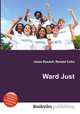 Ward Just, Jesse Russell,Ronald Cohn 