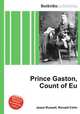 Prince Gaston, Count of Eu, Jesse Russell,Ronald Cohn 