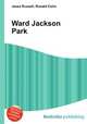 Ward Jackson Park, Jesse Russell,Ronald Cohn 