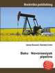 Baku Novorossiysk pipeline, Jesse Russell,Ronald Cohn 