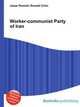 Worker-communist Party of Iran, Jesse Russell,Ronald Cohn 
