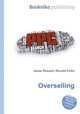 Overselling, Jesse Russell,Ronald Cohn 