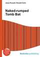 Naked-rumped Tomb Bat, Jesse Russell,Ronald Cohn 