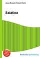 Sciatica, Jesse Russell,Ronald Cohn 