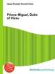 Prince Miguel, Duke of Viseu, Jesse Russell,Ronald Cohn 