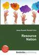 Resource Nation, Jesse Russell,Ronald Cohn 