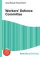 Workers` Defence Committee, Jesse Russell,Ronald Cohn 