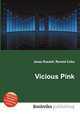 Vicious Pink, Jesse Russell,Ronald Cohn 